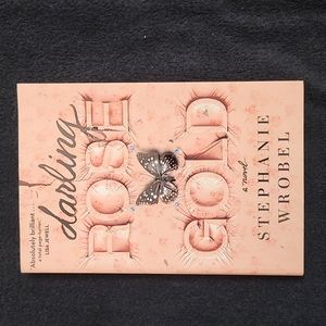 SALE Darling Rose Gold à novel by Stephanie Wrobel Paperback Book
